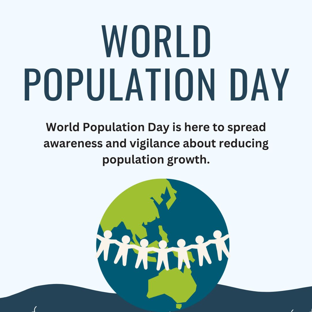 World Population Day is here to spread awareness and vigilance about reducing population growth. - World Population Day Wishes wishes, messages, and status